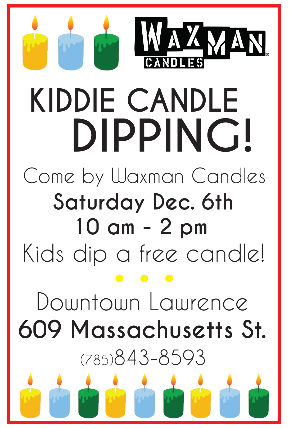 Kiddie Candle Dip at Waxman Sat Dec 6th 10am-2pm